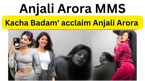 anjali arora mms vedio|Anjali Arora MMS Video Leak Controversy: Lock Upp Contestant。